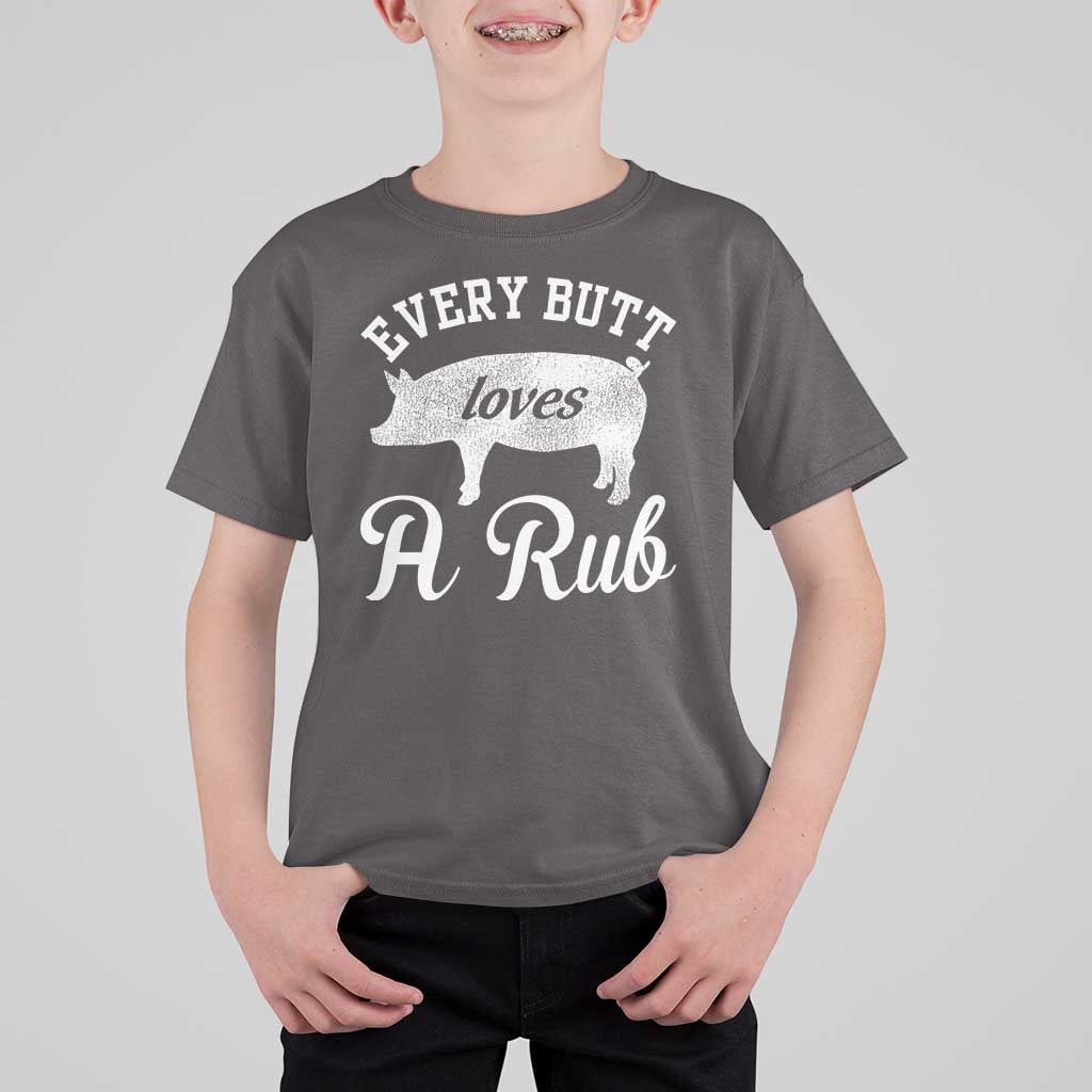 Funny Pitmaster T Shirt For Kid Every Butt Loves A Rub