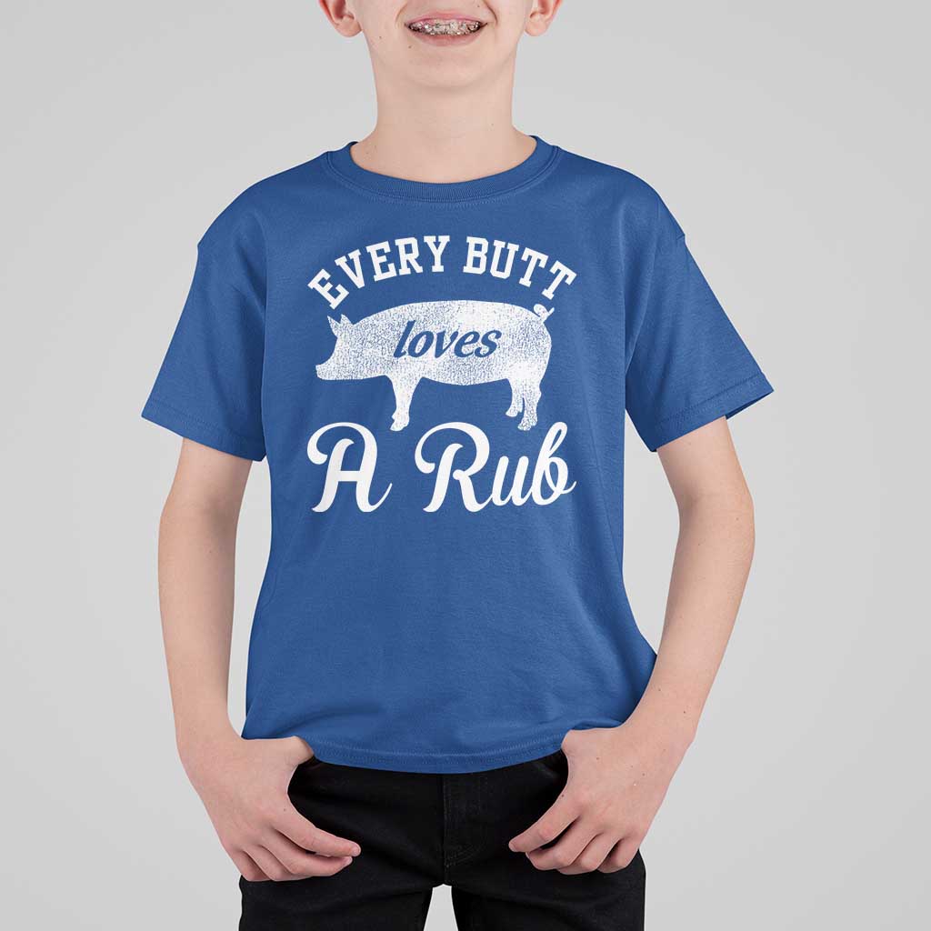 Funny Pitmaster T Shirt For Kid Every Butt Loves A Rub