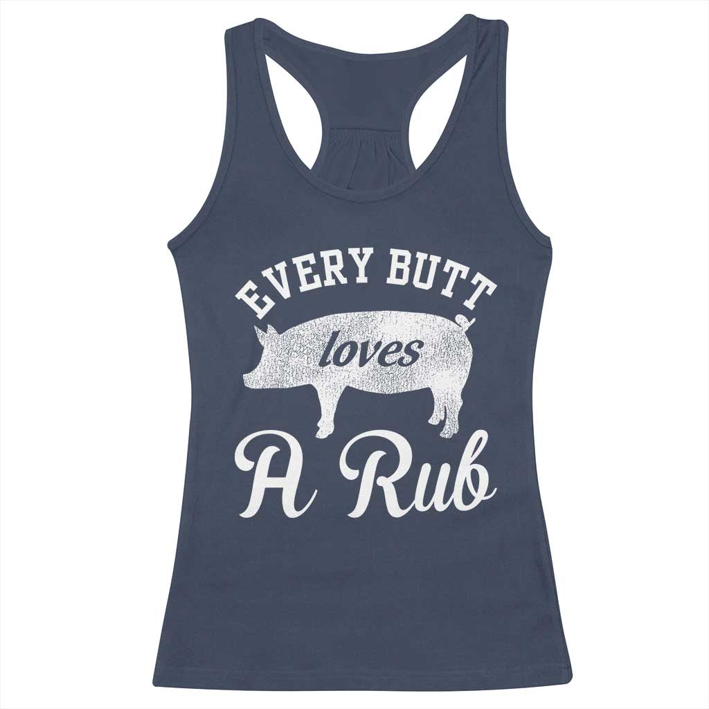 Funny Pitmaster Racerback Tank Top Every Butt Loves A Rub