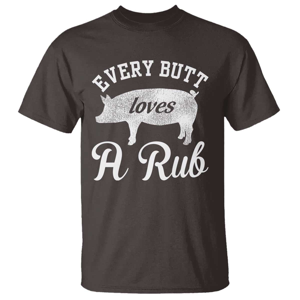 Funny Pitmaster T Shirt Every Butt Loves A Rub - Wonder Print Shop