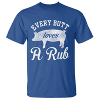Funny Pitmaster T Shirt Every Butt Loves A Rub - Wonder Print Shop