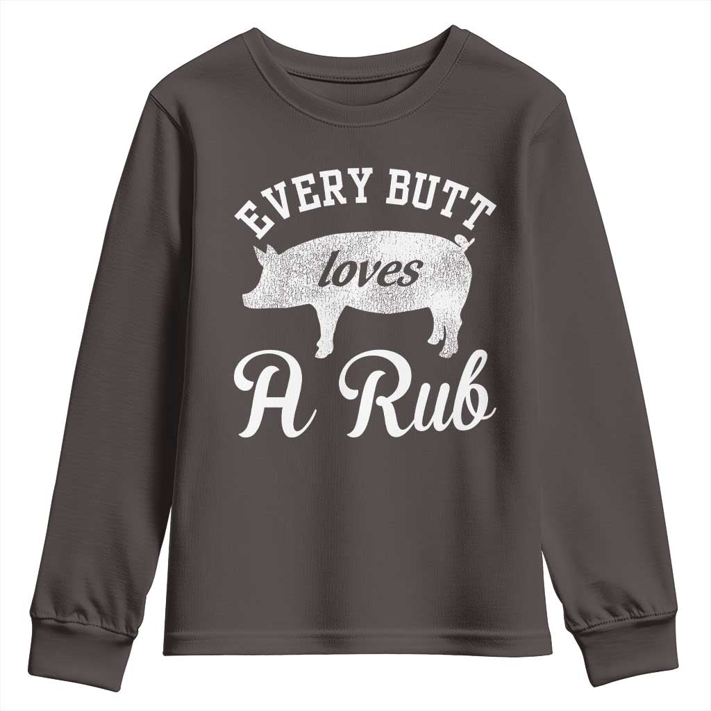 Funny Pitmaster Youth Sweatshirt Every Butt Loves A Rub
