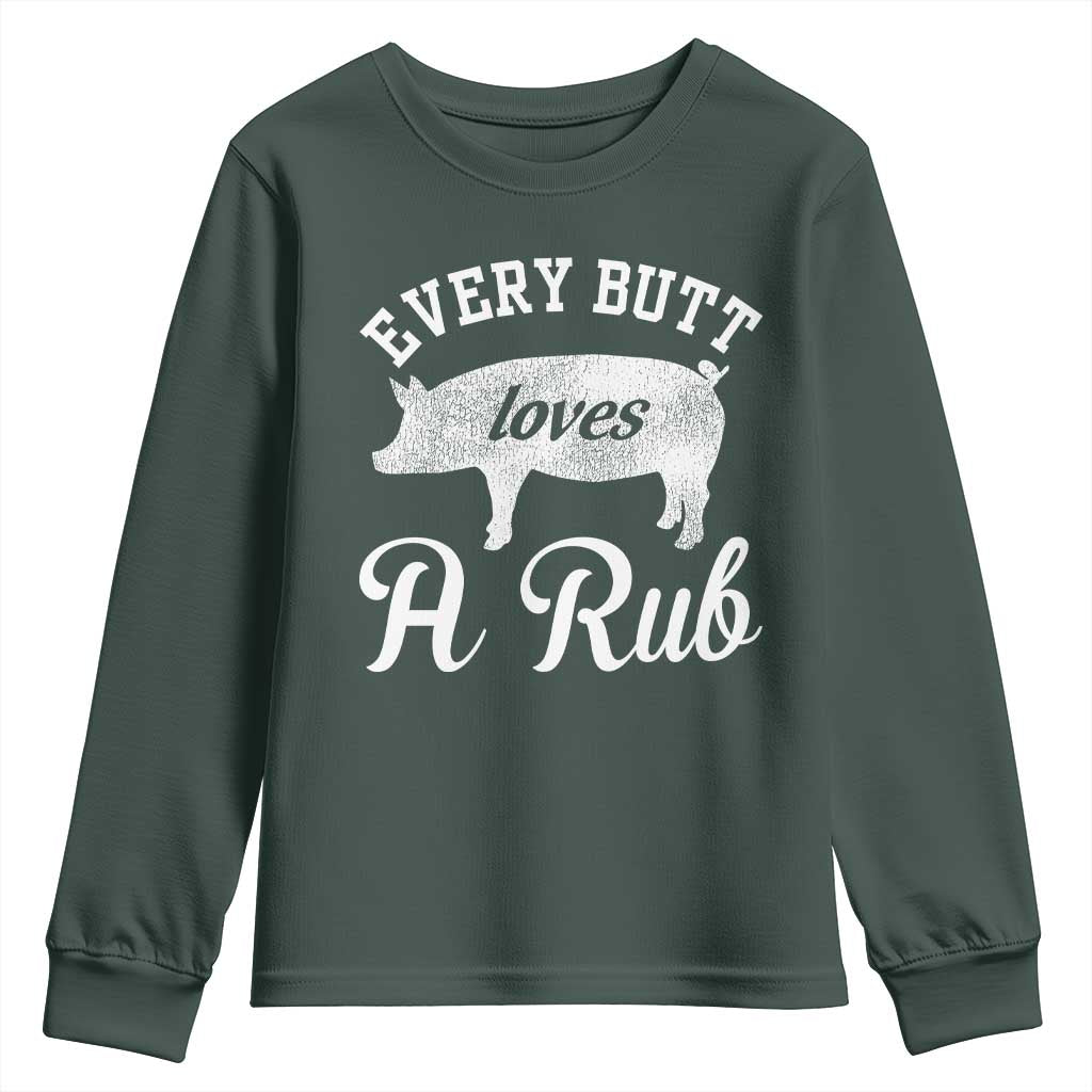 Funny Pitmaster Youth Sweatshirt Every Butt Loves A Rub