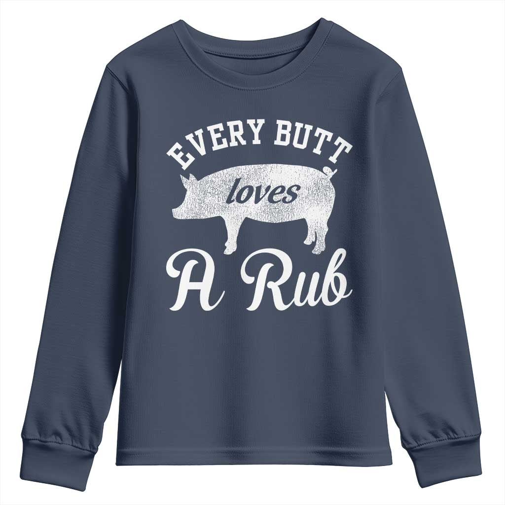 Funny Pitmaster Youth Sweatshirt Every Butt Loves A Rub