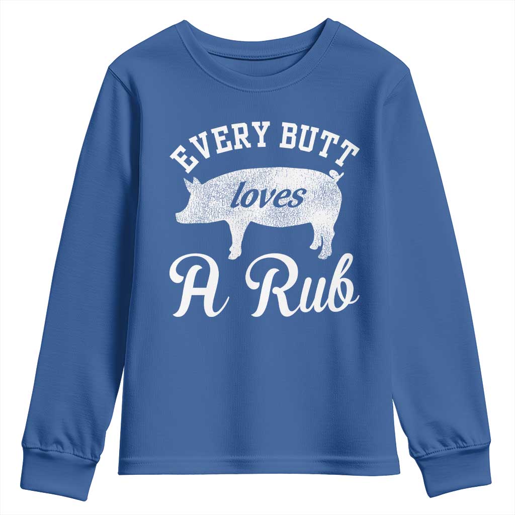Funny Pitmaster Youth Sweatshirt Every Butt Loves A Rub