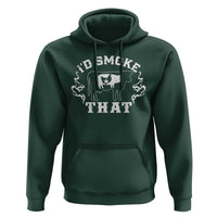 I'd Smoke That Grilling BBQ Hoodie