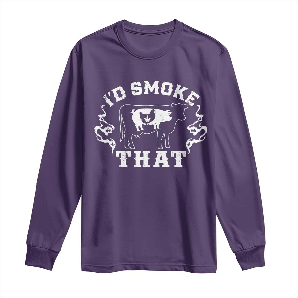 I'd Smoke That Grilling BBQ Long Sleeve Shirt