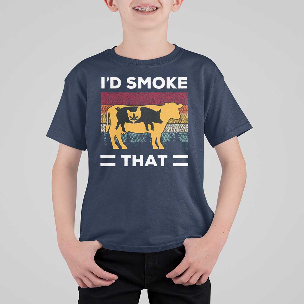 Funny I'd Smoke That T Shirt For Kid Grilling BBQ Weed Retro