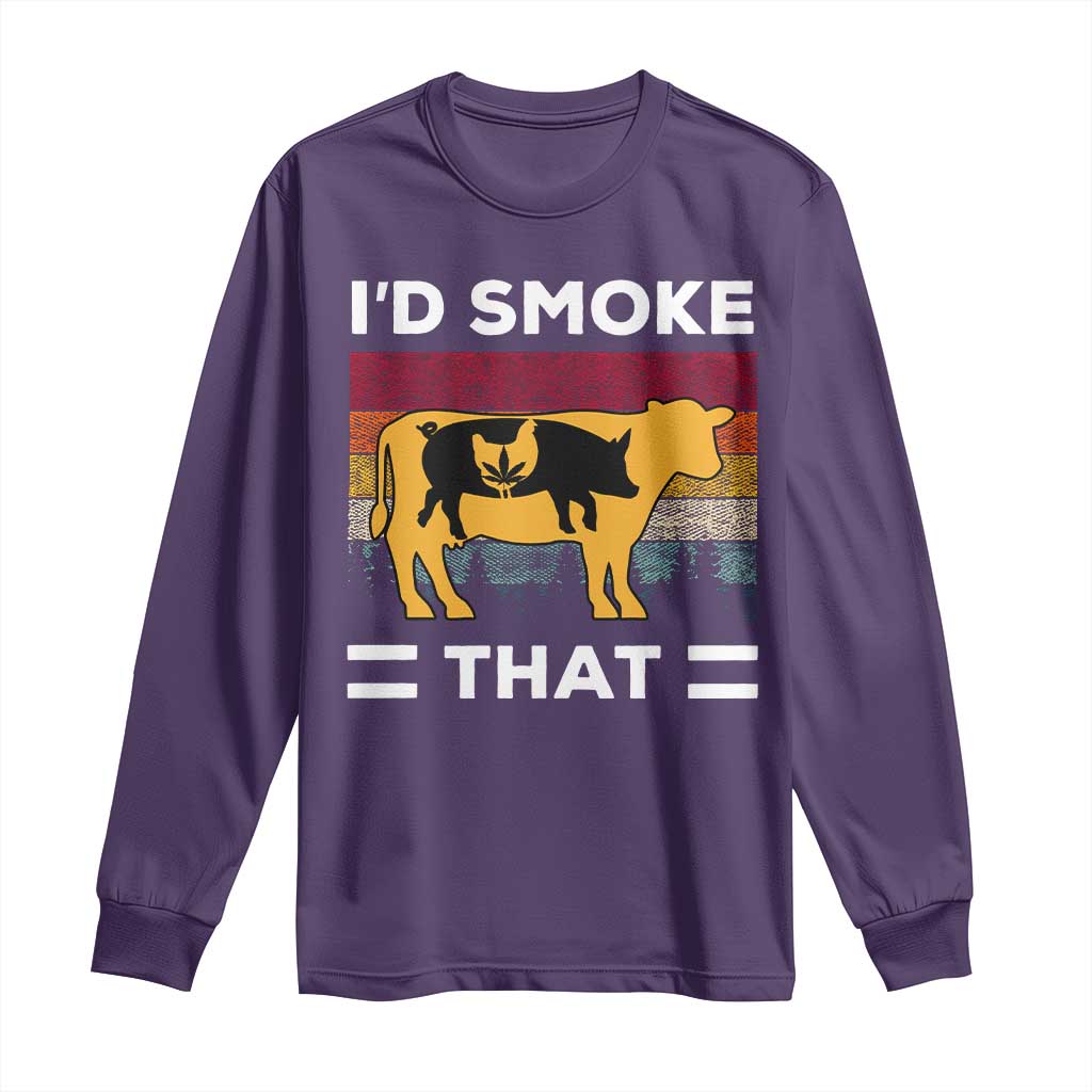 Funny I'd Smoke That Long Sleeve Shirt Grilling BBQ Weed Retro