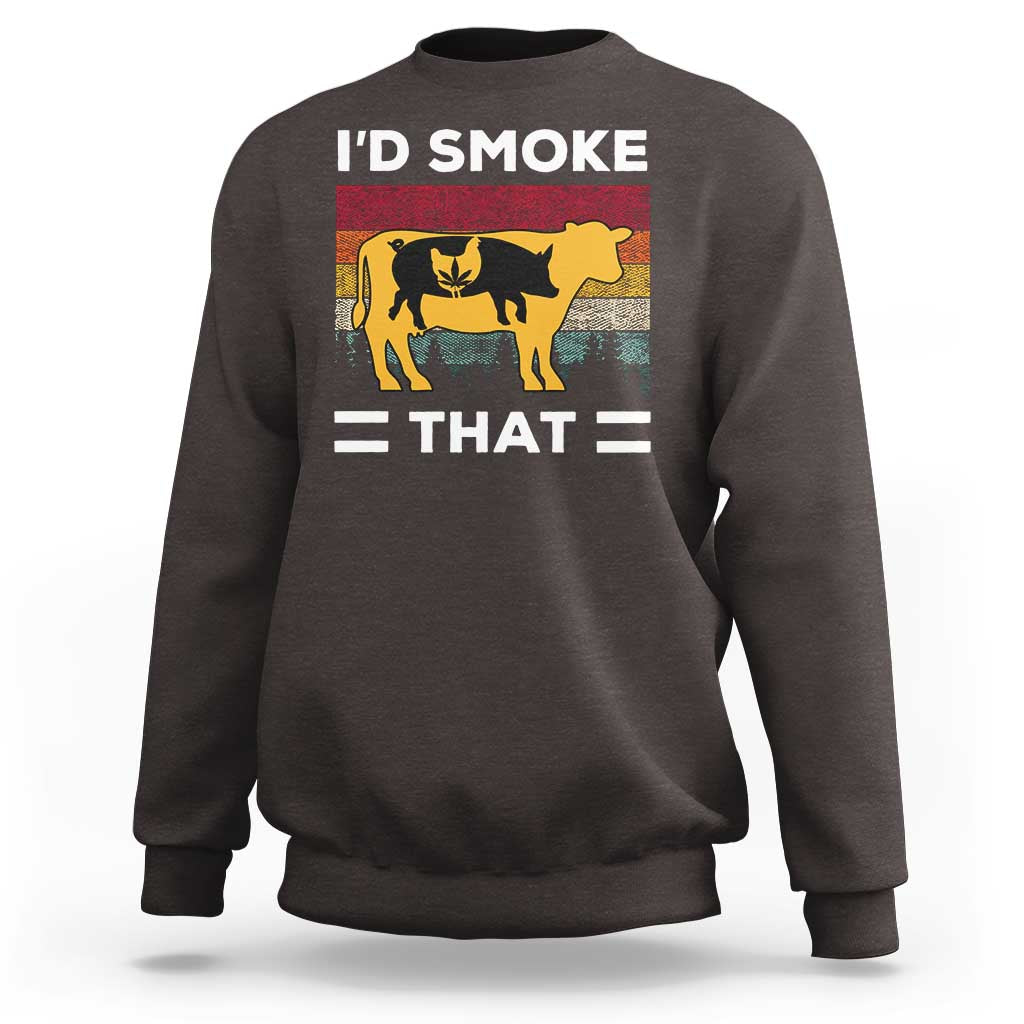 Funny I'd Smoke That Sweatshirt Grilling BBQ Weed Retro