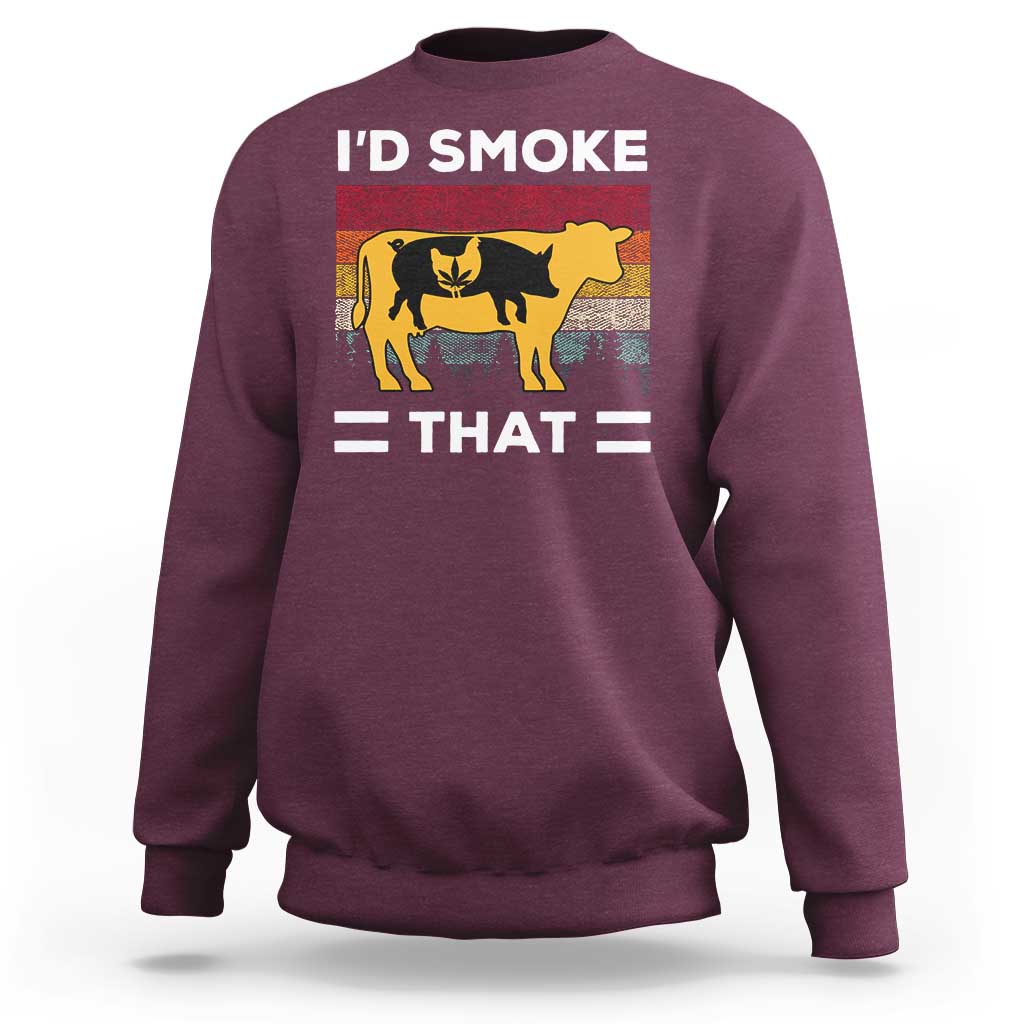 Funny I'd Smoke That Sweatshirt Grilling BBQ Weed Retro