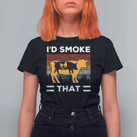 Funny I'd Smoke That T Shirt For Women Grilling BBQ Weed Retro - Wonder Print Shop