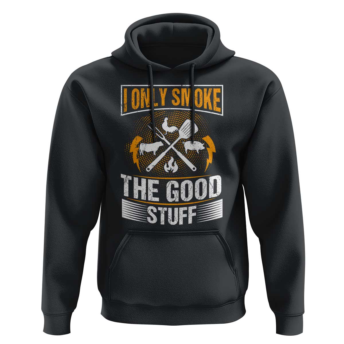 Funny BBQ Grilling Pitmaster Hoodie I Only Smoke The Good Stuff