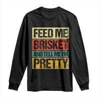 Funny Pitmaster BBQ Long Sleeve Shirt Feed Me Brisket Retro Smoker Grilling
