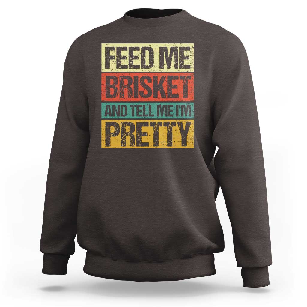 Funny Pitmaster BBQ Sweatshirt Feed Me Brisket Retro Smoker Grilling