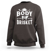Funny Pitmaster BBQ Sweatshirt Body By Brisket Smoker Grilling