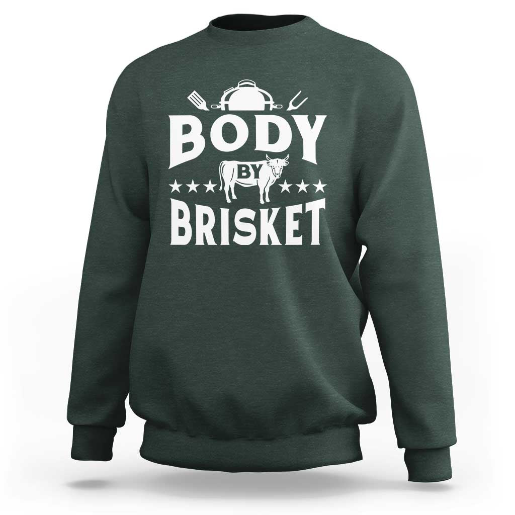 Funny Pitmaster BBQ Sweatshirt Body By Brisket Smoker Grilling