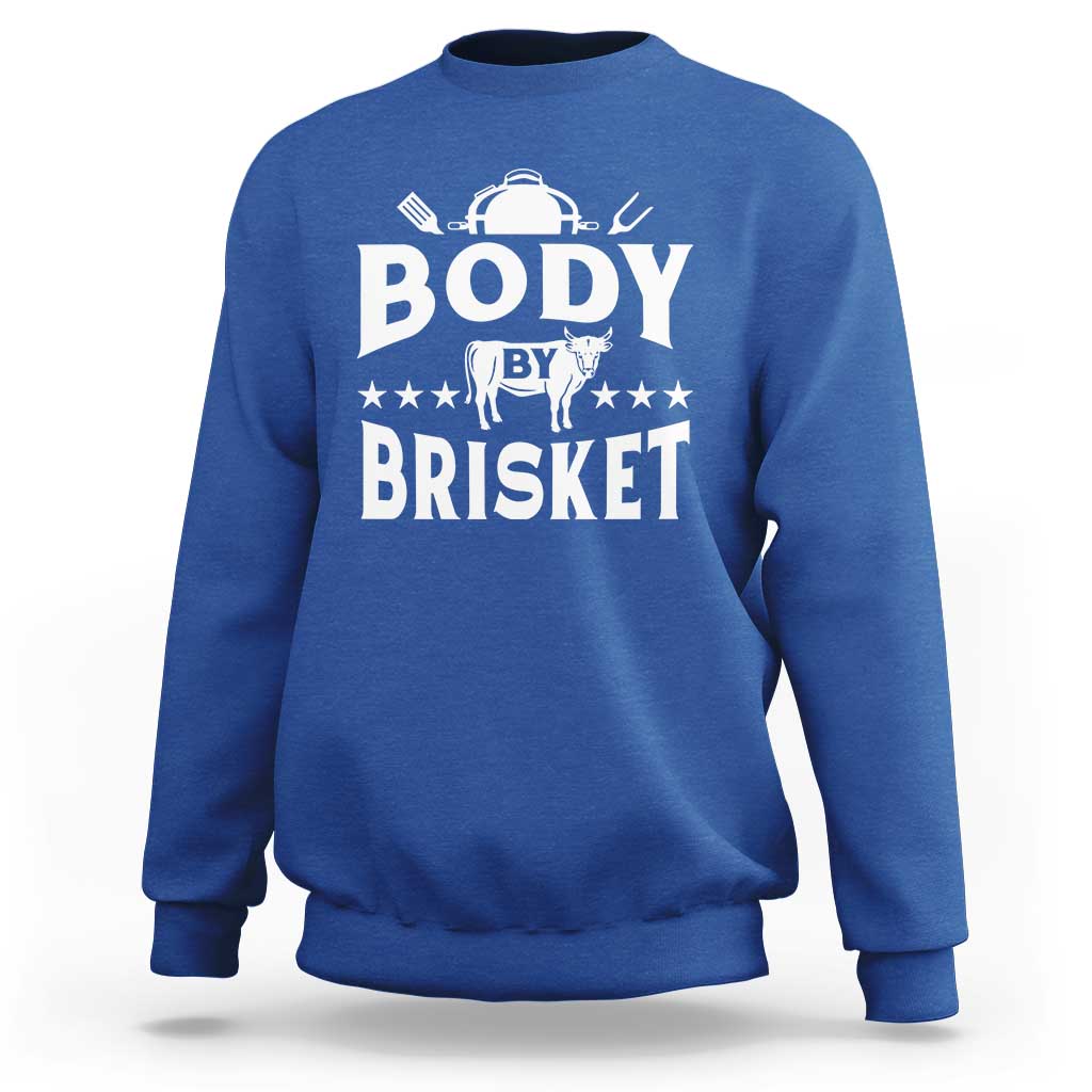 Funny Pitmaster BBQ Sweatshirt Body By Brisket Smoker Grilling
