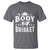 Funny Pitmaster BBQ T Shirt Body By Brisket Smoker Grilling - Wonder Print Shop