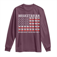 Funny BBQ Lover Long Sleeve Shirt Brisketarian Because Brisket Never Disappoints