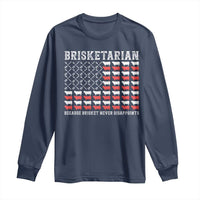 Funny BBQ Lover Long Sleeve Shirt Brisketarian Because Brisket Never Disappoints