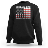 Funny BBQ Lover Sweatshirt Brisketarian Because Brisket Never Disappoints