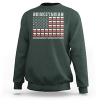 Funny BBQ Lover Sweatshirt Brisketarian Because Brisket Never Disappoints
