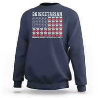 Funny BBQ Lover Sweatshirt Brisketarian Because Brisket Never Disappoints