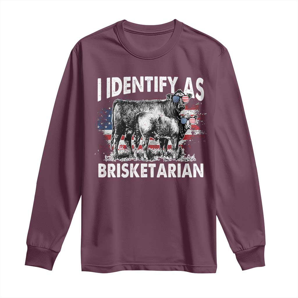 Funny BBQ Lover Long Sleeve Shirt I Identify As Brisketarian