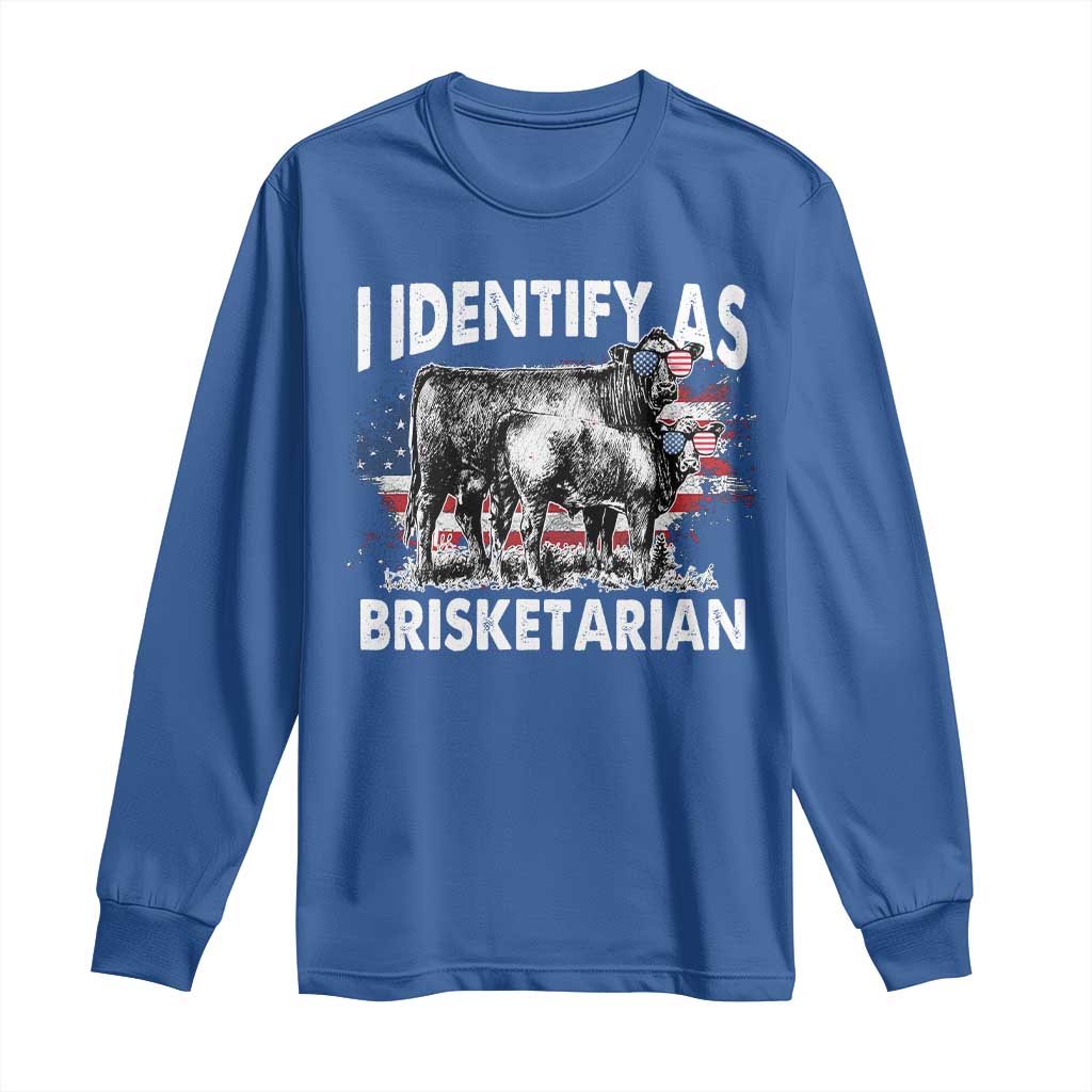 Funny BBQ Lover Long Sleeve Shirt I Identify As Brisketarian