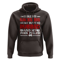 Funny BBQ Grilling Pitmaster Hoodie I Like My Racks Big My Butt Rubbed And My Pork Pulled
