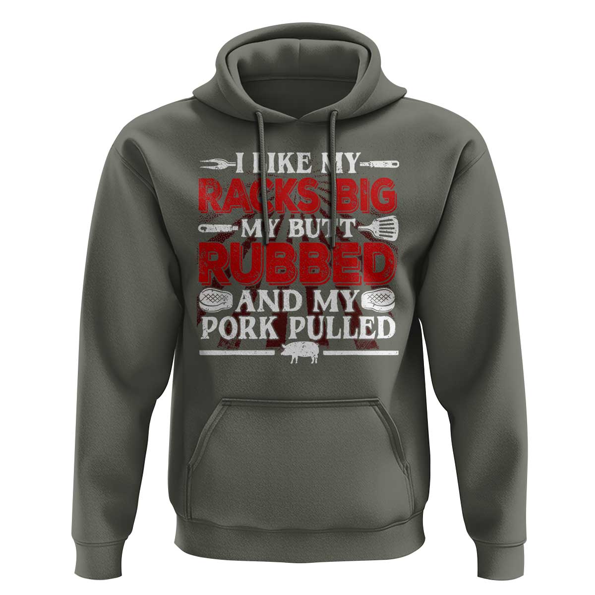 Funny BBQ Grilling Pitmaster Hoodie I Like My Racks Big My Butt Rubbed And My Pork Pulled