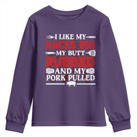 Funny BBQ Grilling Pitmaster Youth Sweatshirt I Like My Racks Big My Butt Rubbed And My Pork Pulled