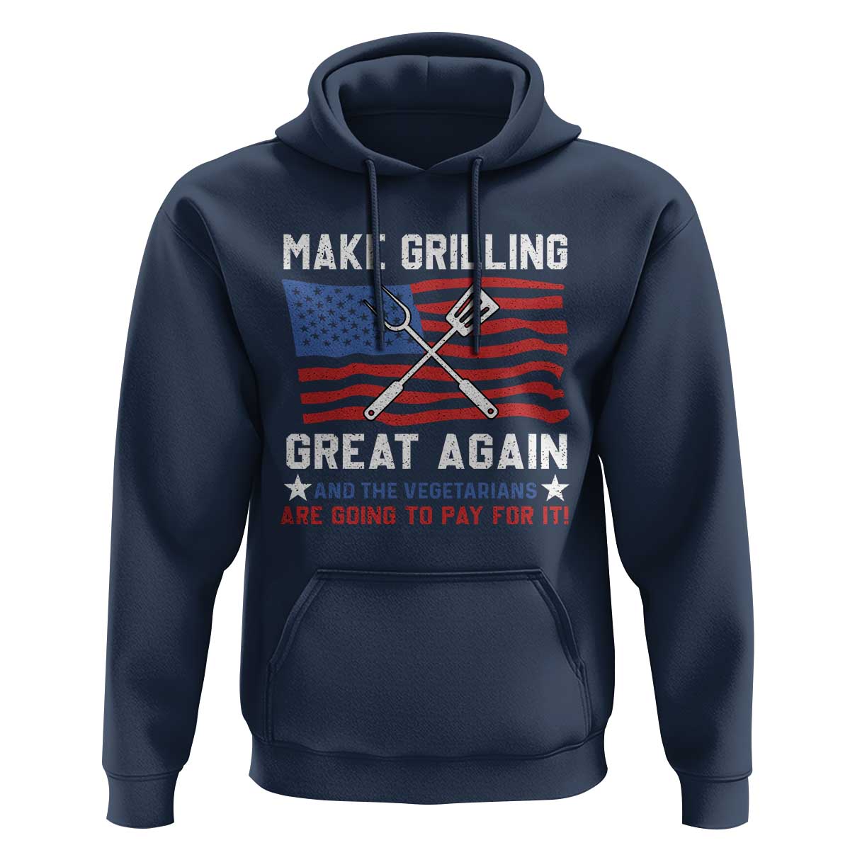 Funny BBQ Lover Hoodie Make Grilling Great Again And The Vegetarians Are Going To Pay For It