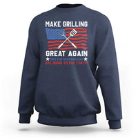 Funny BBQ Lover Sweatshirt Make Grilling Great Again And The Vegetarians Are Going To Pay For It