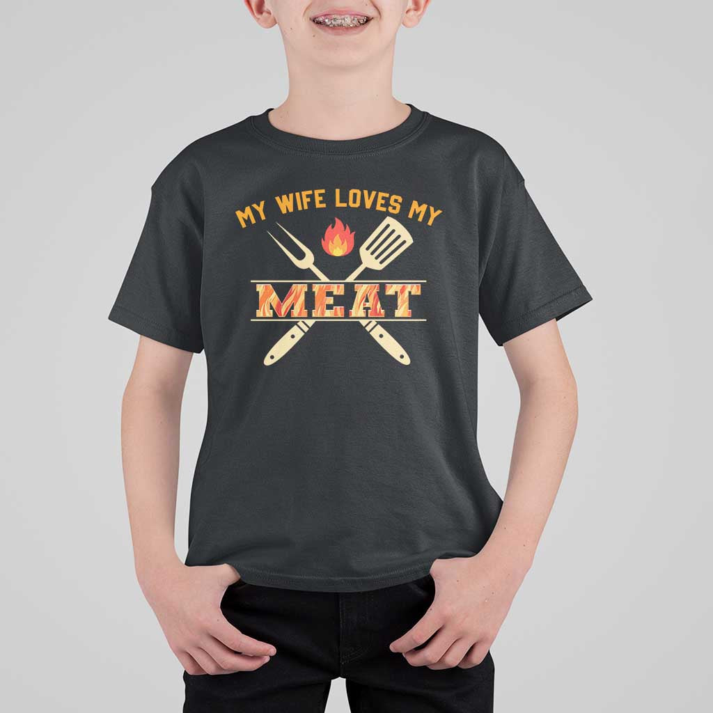 Funny BBQ Grilling Pitmaster T Shirt For Kid My Wife Loves My Meat