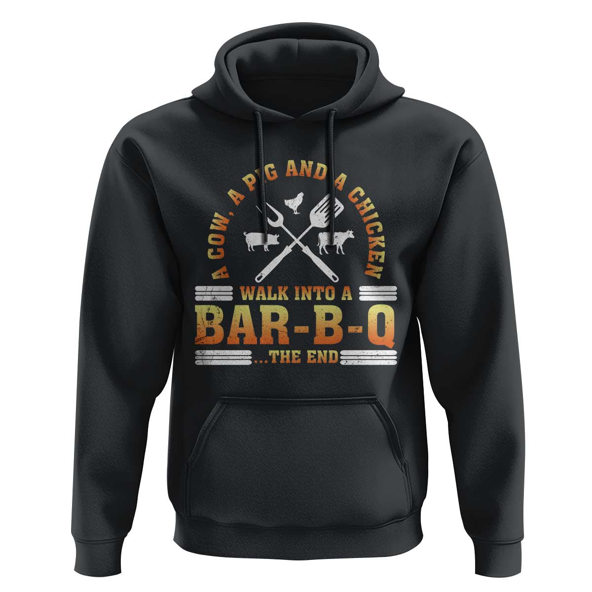 Funny BBQ Lover Hoodie A Cow A Pig And A Chicken Walk Into A Bar B Q Barbecue Pitmaster