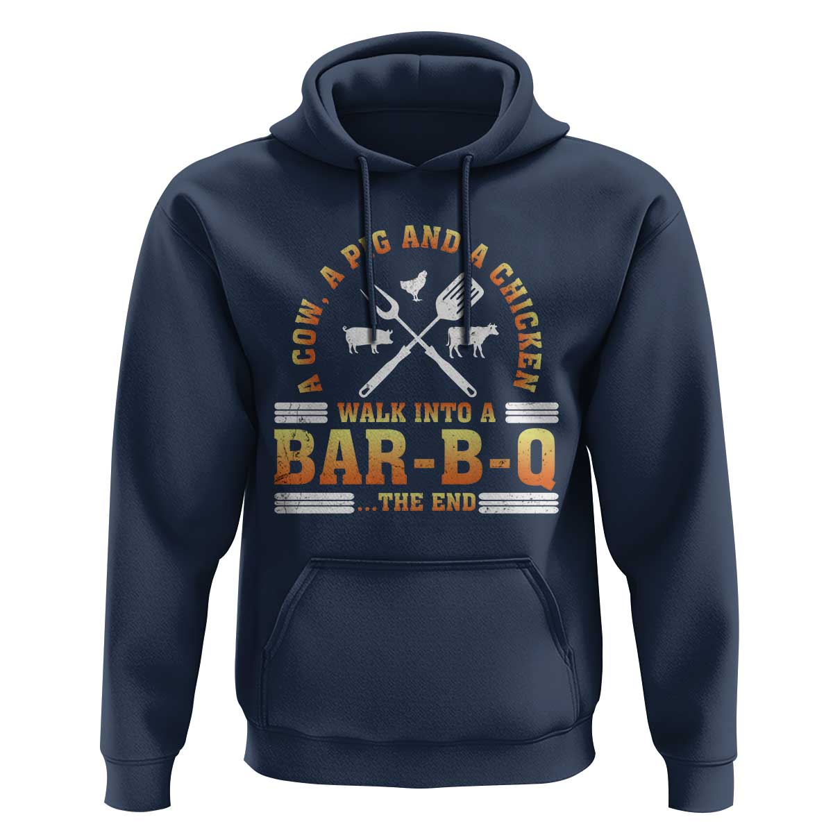 Funny BBQ Lover Hoodie A Cow A Pig And A Chicken Walk Into A Bar B Q Barbecue Pitmaster