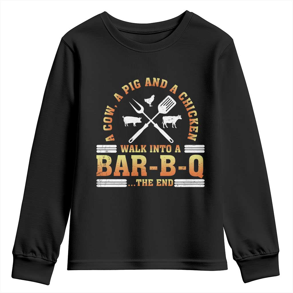 Funny BBQ Lover Youth Sweatshirt A Cow A Pig And A Chicken Walk Into A Bar B Q Barbecue Pitmaster