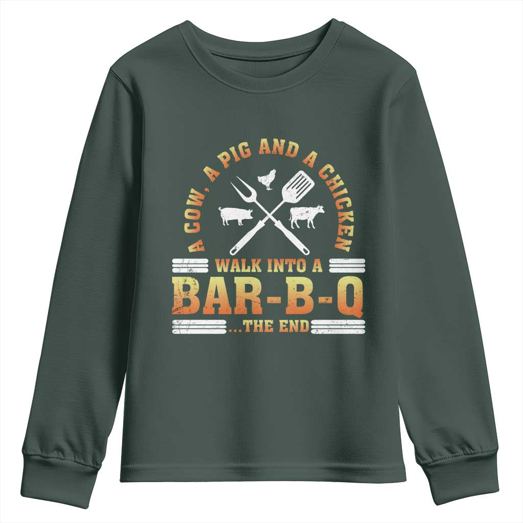 Funny BBQ Lover Youth Sweatshirt A Cow A Pig And A Chicken Walk Into A Bar B Q Barbecue Pitmaster