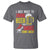 Funny BBQ Beer Lover T Shirt Just Want To Drink Beer And Smoke Some Meat - Wonder Print Shop