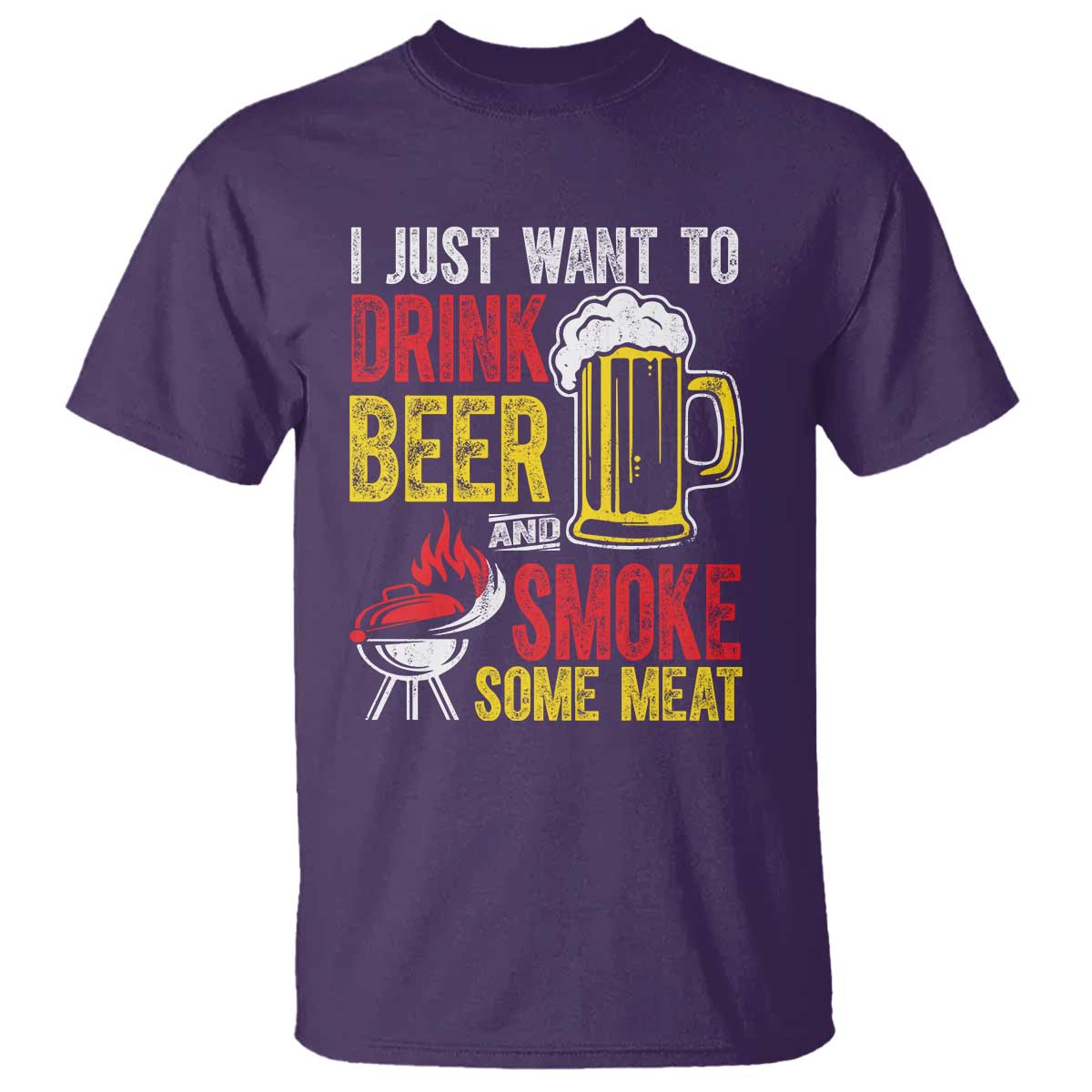 Funny BBQ Beer Lover T Shirt Just Want To Drink Beer And Smoke Some Meat - Wonder Print Shop