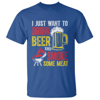 Funny BBQ Beer Lover T Shirt Just Want To Drink Beer And Smoke Some Meat - Wonder Print Shop