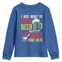 Funny BBQ Beer Lover Youth Sweatshirt Just Want To Drink Beer And Smoke Some Meat