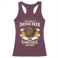 Funny BBQ Beer Lover Racerback Tank Top Just Want To Drink Beer And Smoke Some Meat Beefsteak