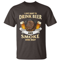 Funny BBQ Beer Lover T Shirt Just Want To Drink Beer And Smoke Some Meat Beefsteak - Wonder Print Shop