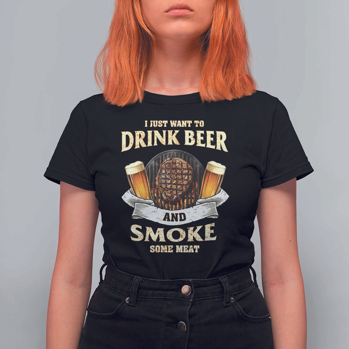 Funny BBQ Beer Lover T Shirt For Women Just Want To Drink Beer And Smoke Some Meat Beefsteak - Wonder Print Shop