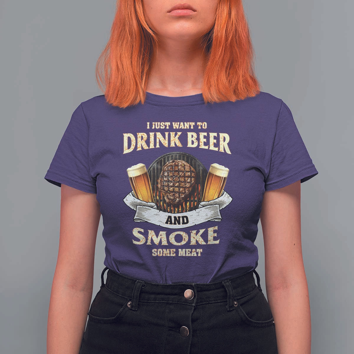 Funny BBQ Beer Lover T Shirt For Women Just Want To Drink Beer And Smoke Some Meat Beefsteak - Wonder Print Shop
