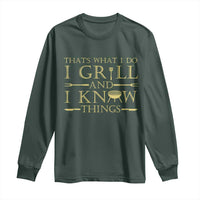 Funny BBQ Grilling Pitmaster Long Sleeve Shirt I Grill And Know Things