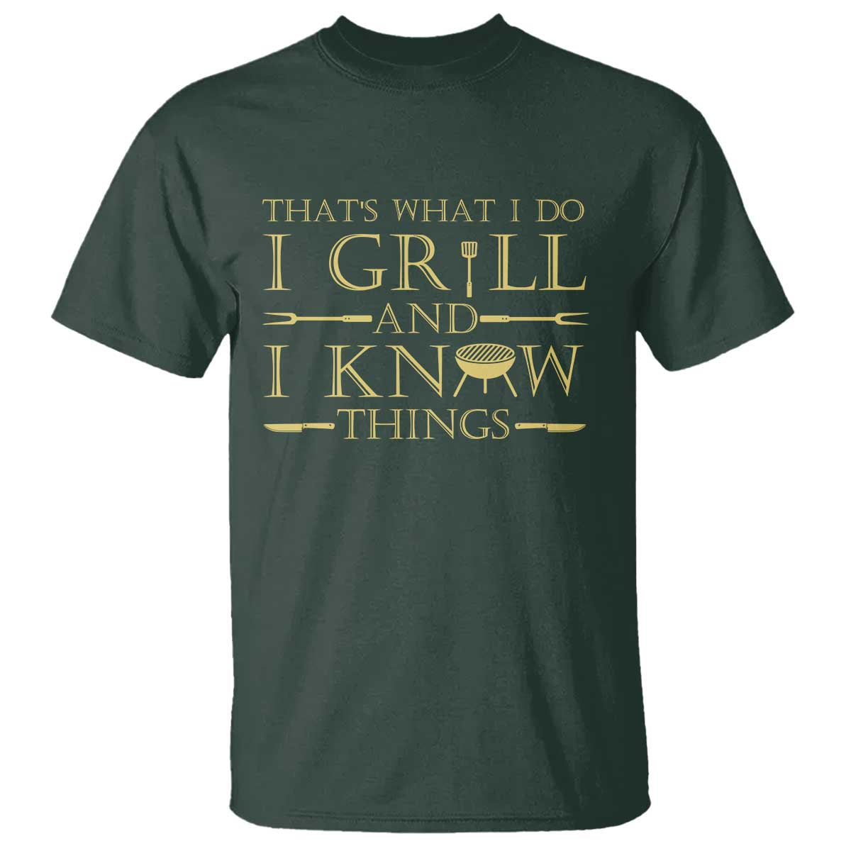Funny BBQ Grilling Pitmaster T Shirt I Grill And Know Things